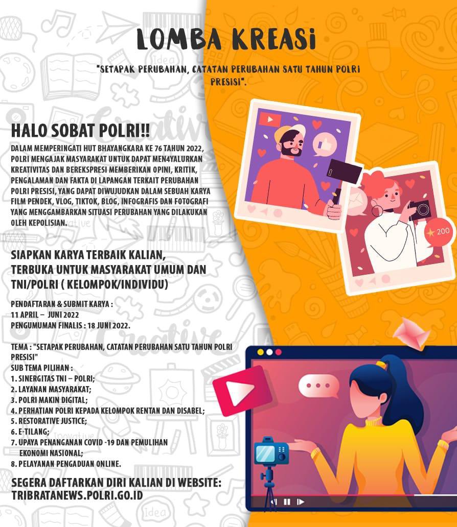HumasPoldaJatim's tweet photo. Dalam memperingati HUT BHAYANGKARA ke-76, Polri mengajak masyarakat untuk mengikuti Lomba Kreasi yang dapat diwujudkan dalam sebuah karya film pendek, vlog, tiktok, blog, infografis, dan fotografi

#LombaKreasi2022
Setapak Perubahan Polri https://t.co/sfHoByZdyY