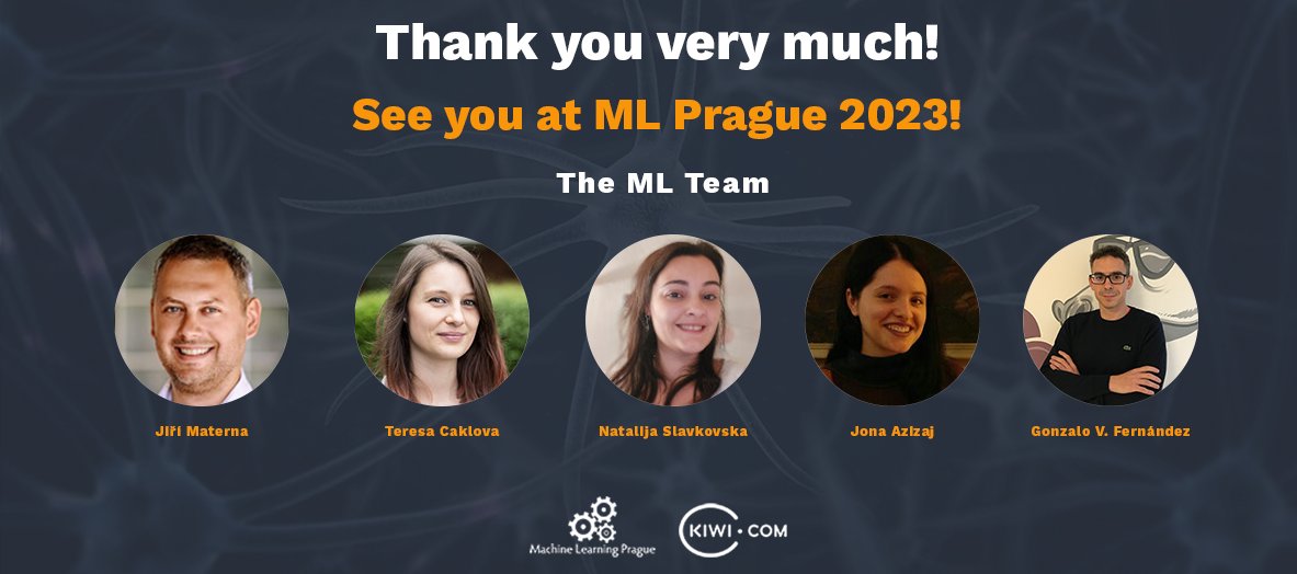 MLPrague's tweet image. #mlprague 2022 is officially over! It was amazing to see you all in person after 2 years! Have a safe trip home and stay tuned for info about #mlprague 2023! The ML Team