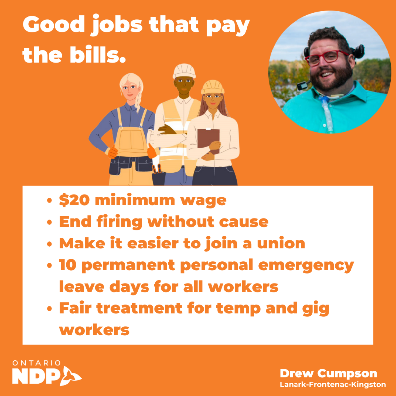DrewCumpson's tweet photo. People's salaries and wages are stagnating. Successive PC and Liberal governments have trampled over labour laws, and working people have suffered.

I  will fight to ensure that workers are treated with dignity and respect.

Click the image to donate to our fight ⬇️