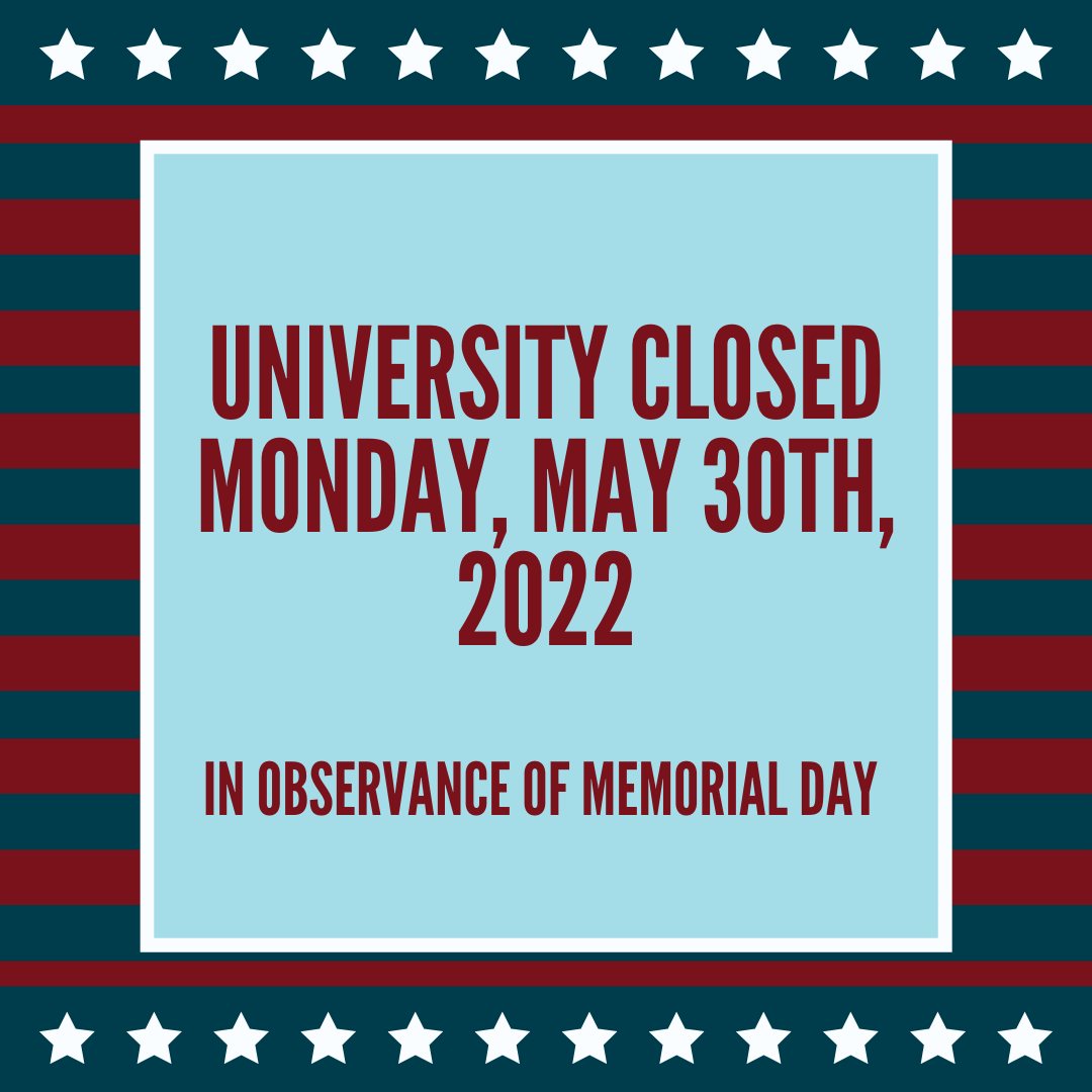 Tomorrow, Monday, May 30th, 2022, the University will be closed in observance of Memorial Day! Services will resume on Tuesday, May 31st! #umn #umnsuccess