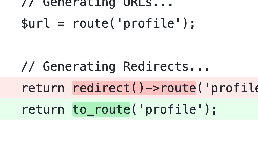 You can use `to_route` instead of `redirect()-&gt;route()`