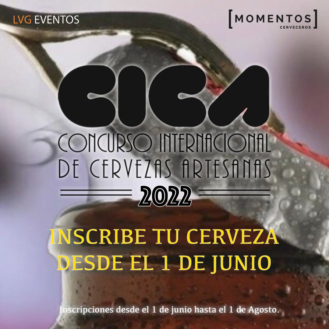 VUELVE <a href="/CICAConcurso/">CICA</a> Concurso Internacional de Cervezas Artesanas.

📆 APUNTA LAS FECHAS CLAVE
💻 Inscripciones: 1 de junio  a 1 de agosto de 2022.

✈️ Recepción de muestras.: 22 de agosto a 9 de septiembre de 2022.

🍻 Catas: 16 a 18 de septiembre de 2022.
#concursocica