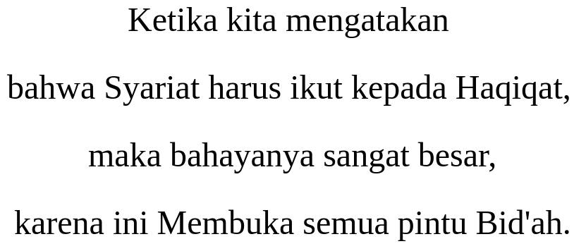 erfan19hakim's tweet photo. Ketika kita mengatakan bahwa Syariat harus ikut kepada Haqiqat, maka bahayanya sangat besar, karena ini Membuka semua pintu bid'ah.
-- Gus Abdul Wahab Ahmad https://t.co/jjV8HRDrcW