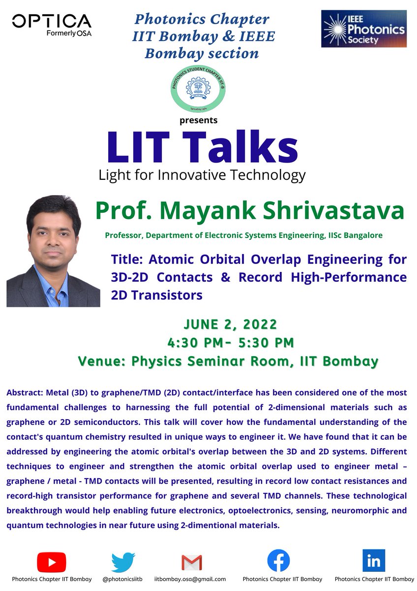 photonicsiitb's tweet photo. After two years we are now back with offline talks with #LIT2022.
This time Prof. @MayankIISc from @iiscbangalore will give his talk on Atomic orbital overlap engineering for 3D-2D contacts & record high-performance 2D transistors.
Check the poster for more details. 👉 https://t.co/xuFUenaqCT
