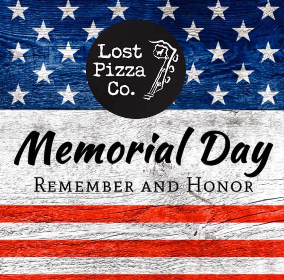 GetLostPizza's tweet photo. In remembrance of those who fought for our freedom, we will be CLOSED MONDAY MAY 30th and reopen on Tuesday. 🇺🇸 https://t.co/JrMHKKjFYJ