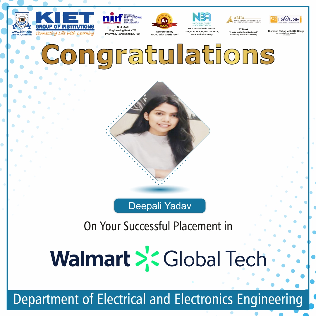 Kiet_edu's tweet image. #Department_of_Electrical_and_Electronics_Engineering is proud to announce the #placement of Ms. Deepali Yadav in #Walmart_Global_Tech with 24 LPA. 

#KIET_Group_of_Institutions wishes all the very best in all of her #future #endeavors.
#TopEngineeringCollegeinDelhiNCR