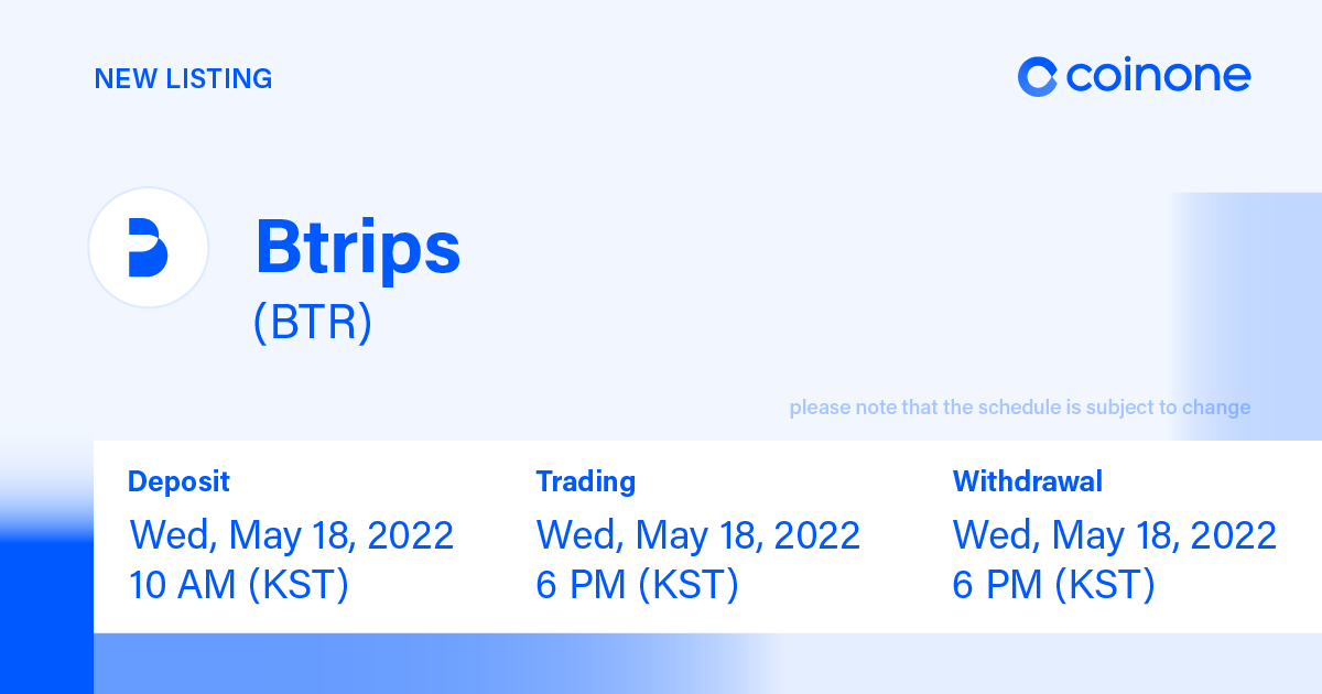 CoinoneOfficial's tweet photo. Welcome!π
@Btrips_Project
#λΉνΈλ¦½μ€ $BTR μ½μΈμμ μμ₯λ©λλ€.
Listing #Btrips $BTR @CoinoneOfficial
KRW market.
μ
κΈ: 2022.5.18 10:00(KST)
κ±°λ: 2022.5.18 18:00(KST)
μμΈν 보기(More details) https://t.co/0vCaYfbvum https://t.co/T8hWLHIIyg
