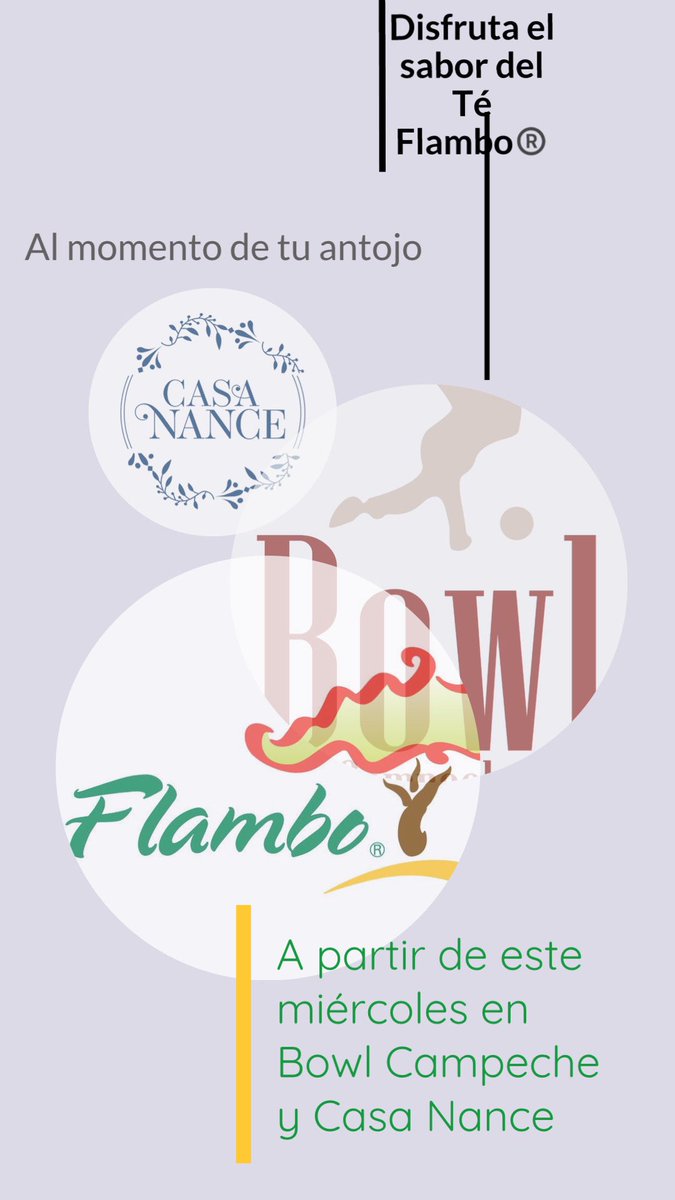 FlamboMX's tweet photo. A partir de este miércoles en #BowlCampeche y #CasaNance podrás disfrutar del Té #Flambo #AlMomentoDeTuAntojo https://t.co/lsDYlGB8rr