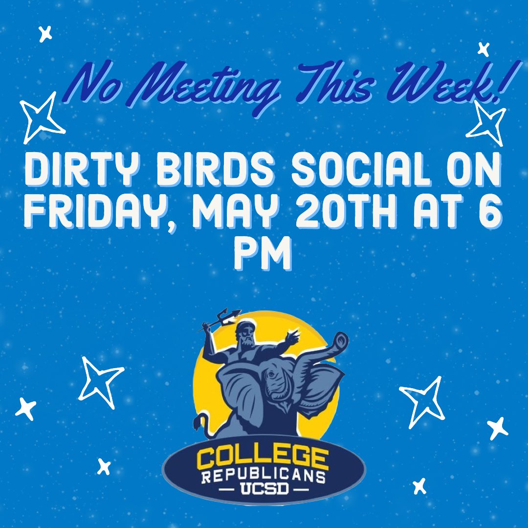 UCSDGOP's tweet photo. Happy Week 8 everyone!! This week, there is no meeting, however there will be a Dirty Birds Social on Friday, May 20th at 6 PM! Hope to see you all there🇺🇸 https://t.co/vt5BcHA2Yl