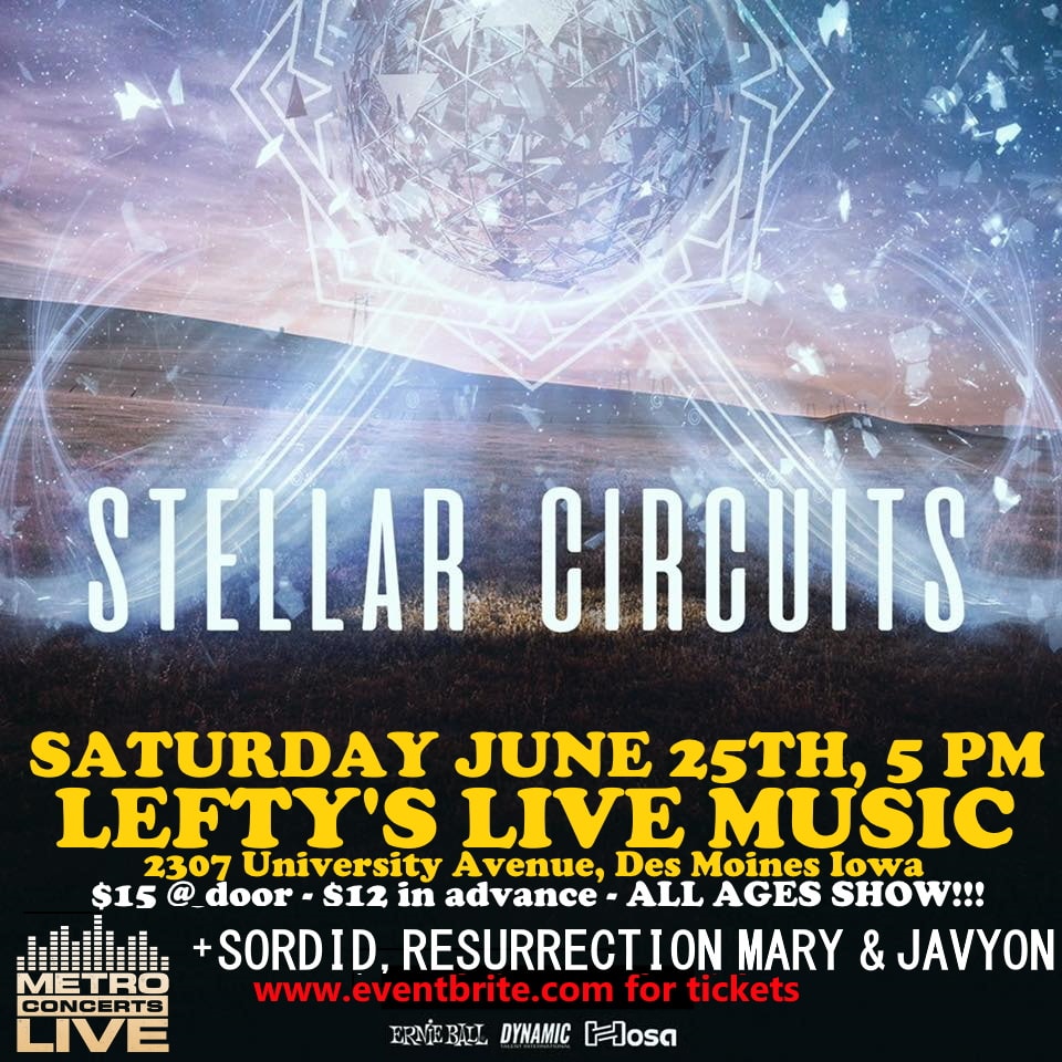 June 25th we open for Stellar Circuits at Lefty's Live Music in Des Moines Iowa! Alla ages show.