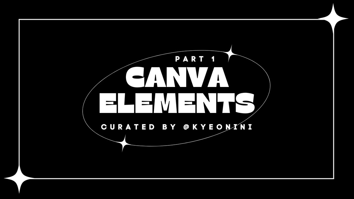 kyeonini's tweet image. ⎙ • As promised, here are some of my recommended canva elements to spice up your designs!