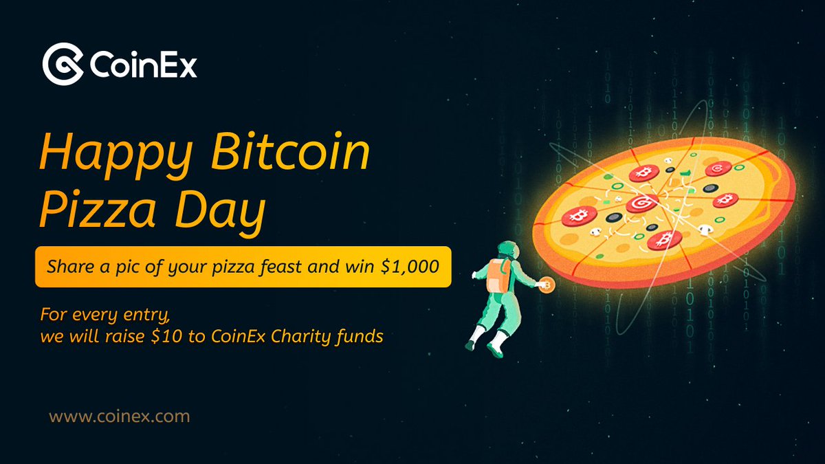 CoinEx Global (@coinexcom) on Twitter photo Celebrate #BitcoinPizzaDay and win $1,000! ❤️
🍕 Follow <a href="/coinexcom/">CoinEx Global</a> & <a href="/CoinExCharity/">CoinEx Charity</a>
🍕 Share a picture of your pizza in comments
🍕 For every entry, we will raise $10 to CoinEx Charity funds
Submission ends 12AM UTC 23rd May. Let the feast begin! 😋
#CoinEx #CoinExCharity Celebrate #BitcoinPizzaDay and win $1,000! ❤️
🍕 Follow <a href="/coinexcom/">CoinEx Global</a> & <a href="/CoinExCharity/">CoinEx Charity</a>
🍕 Share a picture of your pizza in comments
🍕 For every entry, we will raise $10 to CoinEx Charity funds
Submission ends 12AM UTC 23rd May. Let the feast begin! 😋
#CoinEx #CoinExCharity