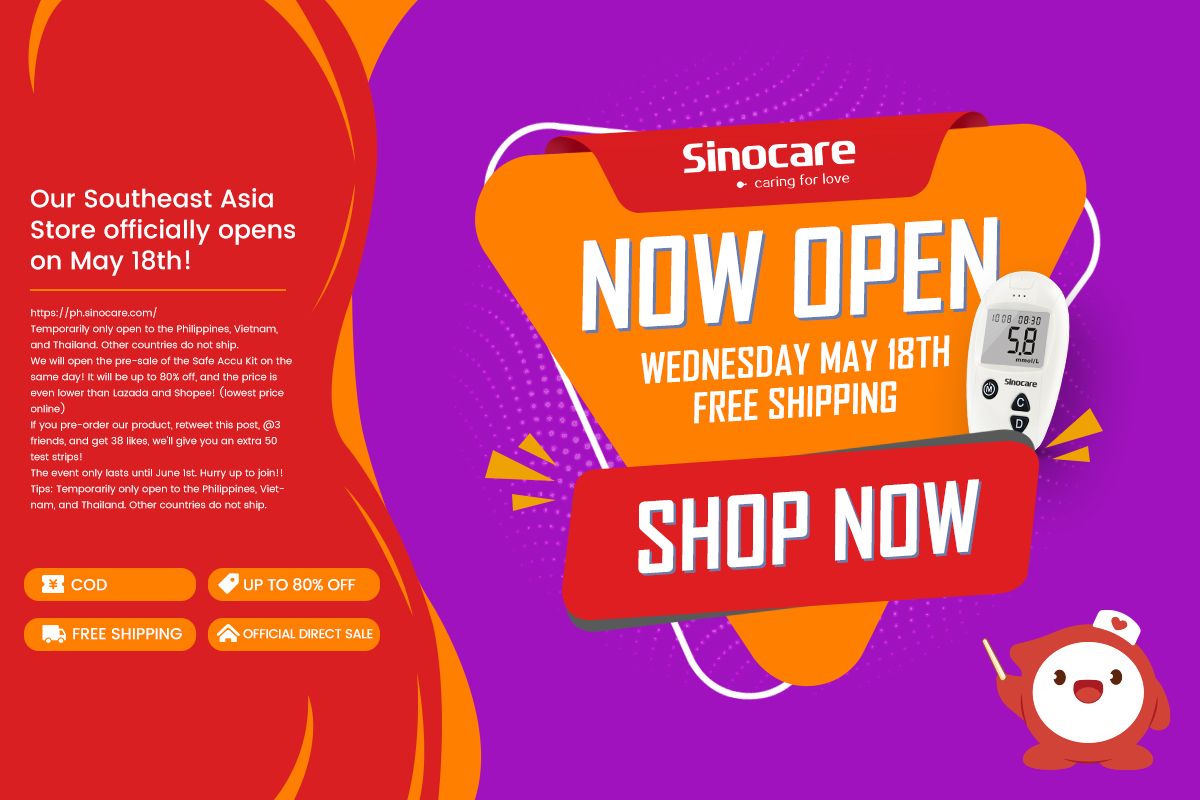 Our Southeast Asia Store officially opens on May 18th! 🎉🎉
ph.sinocare.com 

We will open the pre-sale of the Safe Accu Kit on the same day! It will be up to 80% off.

Note: Temporarily only open to the Philippines, Vietnam, and Thailand. Other countries do not ship.
