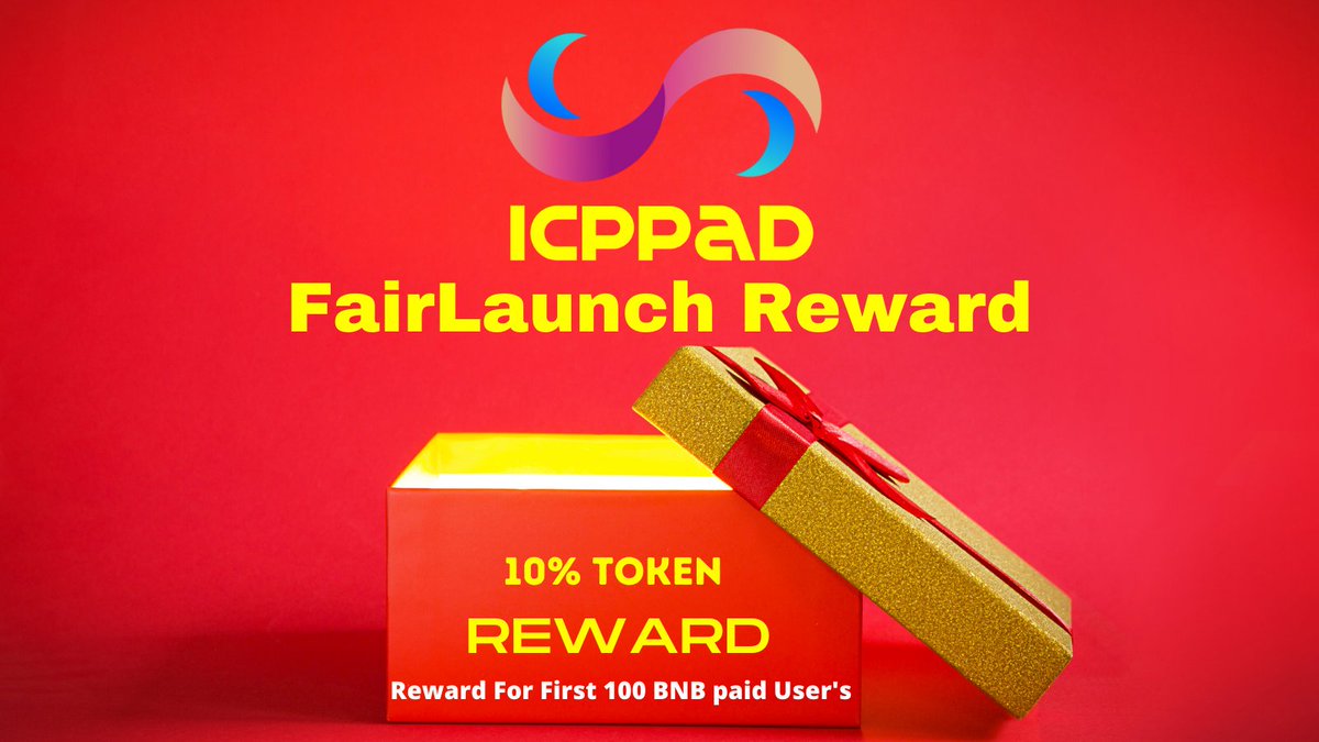 🔥 ICPPAD Fair launch Reward  🔥🚀🚀 
 
✨First 100 BNB Contributors will get 10% Token Reward✨   Don't miss Up

👉Sales 2022.05.18 13:00 (UTC) 6 Hour Left
 
Join Fair launch 👉pinksale.finance/#/launchpad/0x… 

#BSC #100xgem #Fairlaunch #IDO #ICO #PreSale #launchpad #DAO #BSCGem