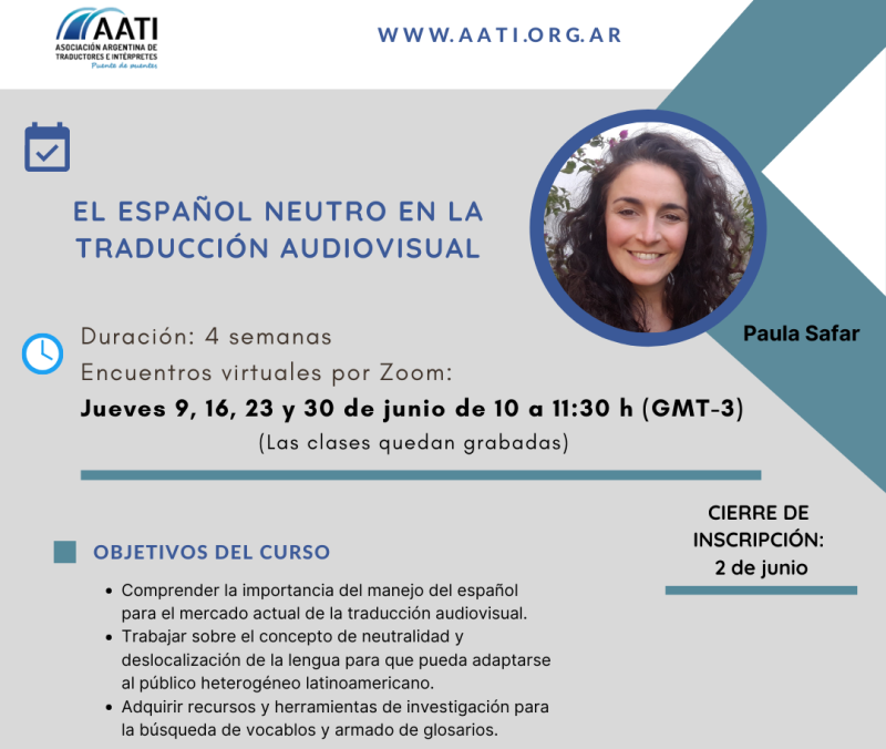 Curso en línea (Zoom)

   «El español neutro en la traducción audiovisual»
   <a href="/paula_safar/">Paula Safar</a>

<a href="/AATIorg/">AATI</a>🇦🇷, 9-30 de junio
Info: aati.org.ar/es/novedades/c…