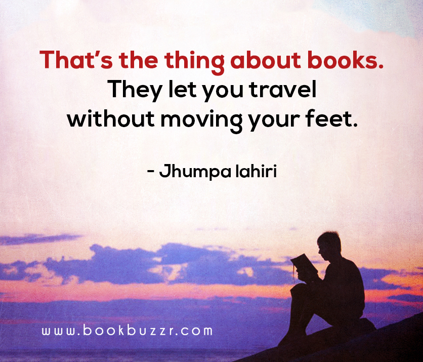 BookBuzzr's tweet photo. That’s the thing about books.
They let you travel without moving your feet.
- Jhumpa lahiri #writing #amwriting #authorquotes
#author #writer #reader #amwriting #amreading #books #BookBuzzr https://t.co/ALI6bKV1GO