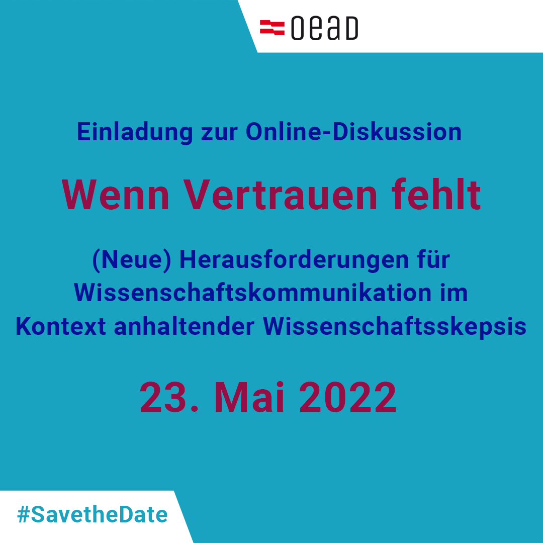 OeAD_worldwide's tweet photo. Am 23. Mai 2022 diskutieren wir mit Expertinnen und Experten bei dieser Online-Veranstaltung über die #Wissenschaftsskepsis in #Österreich und, wie man das Vertrauen in die #Wissenschaft hierzulande stärken kann. Wir freuen uns über eure Teilnahme!

https://t.co/UqHZWJqWWl https://t.co/JWePz2A4my