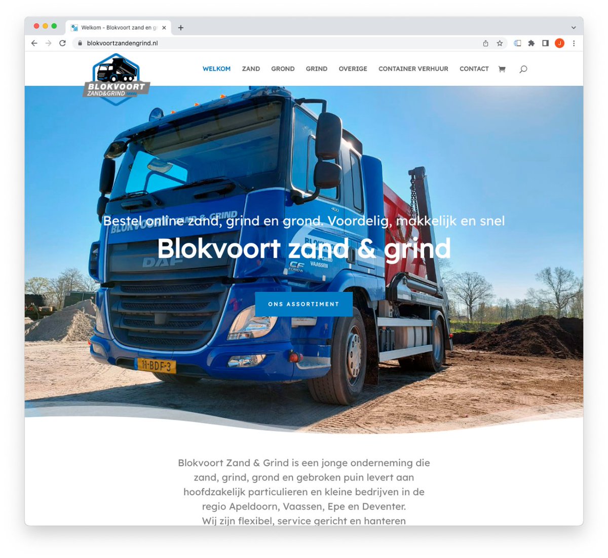 Zand, grind, grond of een container nodig? Kijk snel op blokvoortzandengrind.nl, kies je product, kies de gewenste leverdatum en bestel online. Mooi project waarbij de bezorgkosten worden berekend op basis van locatie en dag van levering.