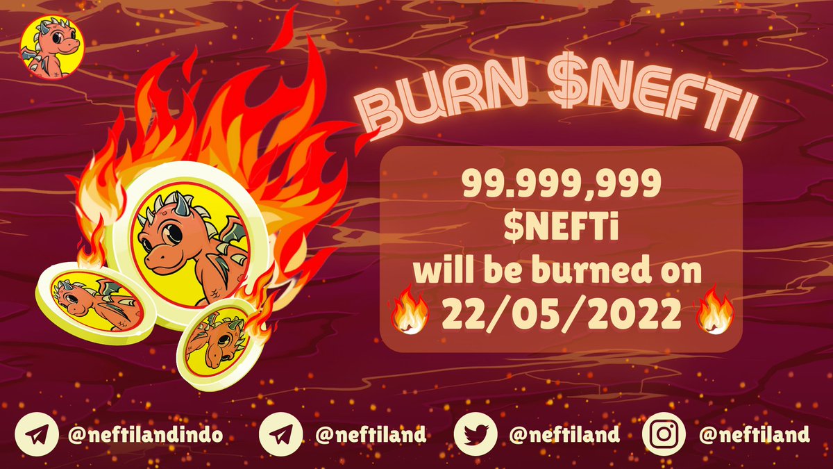 🔥ANNOUNCEMENT🔥 : 5 DAYS LEFT before our 2nd burning schedule! NEFTiLAND WILL BURN 99.999,999 $NEFTi TOKENS!!
More news about $NEFTi BURN Schedule will be coming your way! Better save this important date because our next BURN will be on 22nd May 2022!
#TokenBurn #BSC #CryptoNews