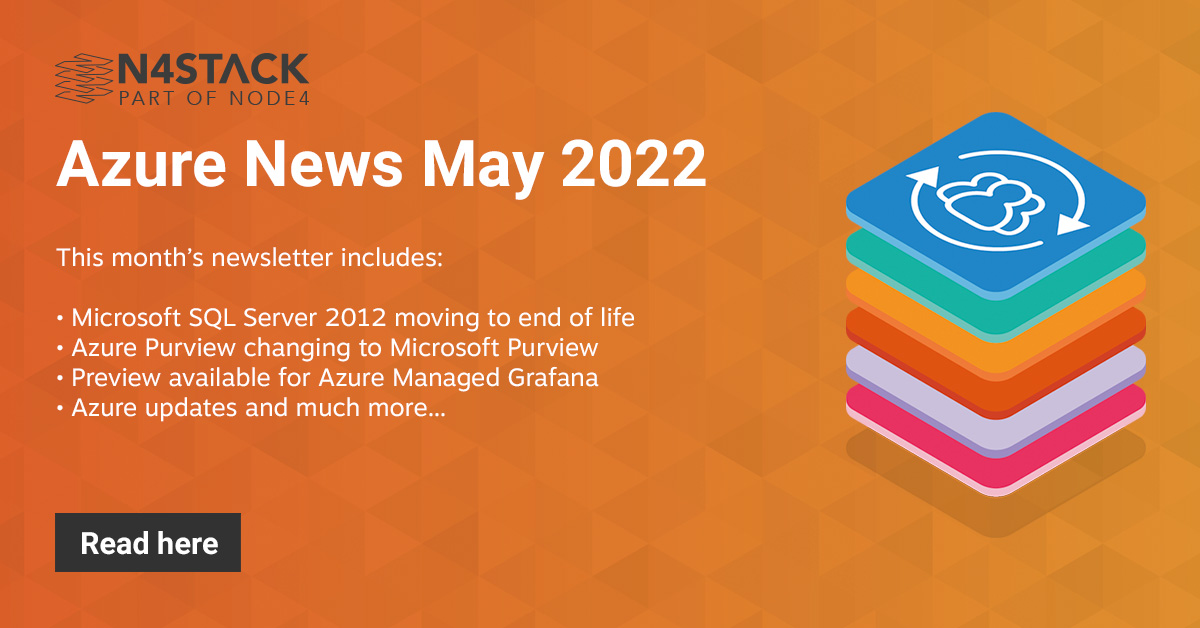 n4stack's tweet image. Our monthly wrap-up of the latest Azure news is here, so put your feet up, enjoy the sun and get caught up on everything happening in the world of #Azure. bit.ly/3FYWFe0