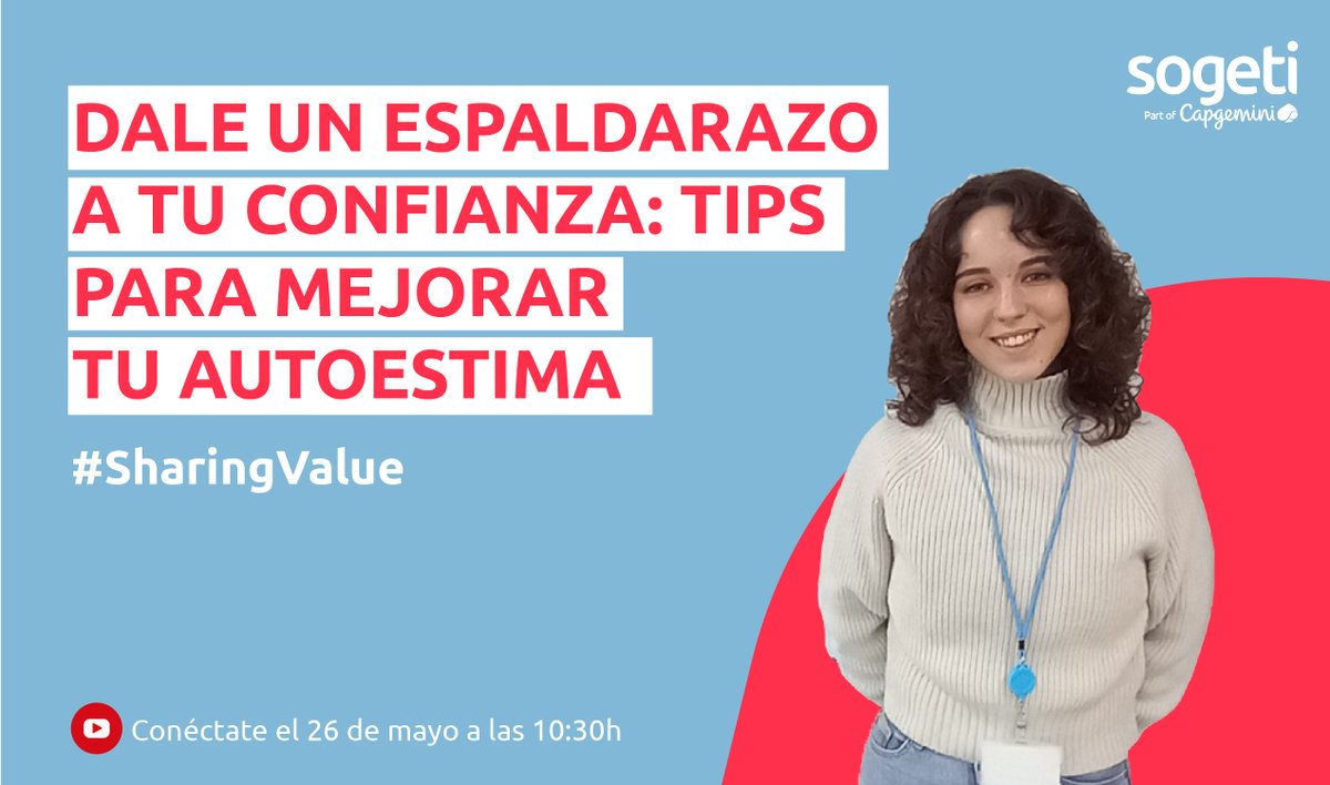 SogetiSpain's tweet photo. ¡Dale un espaldarazo a tu #confianza😎! El jueves 26 a las 10.30h, estaremos en directo en el #SharingValue sobre cómo mejorar tu #autoestima a través del autoconocimiento. ¿Quieres ganar seguridad para tu día a día? ¡Apúntatelo en tu calendario! 📆https://t.co/s6TTRgJkP0 https://t.co/hfk6hGkp2n