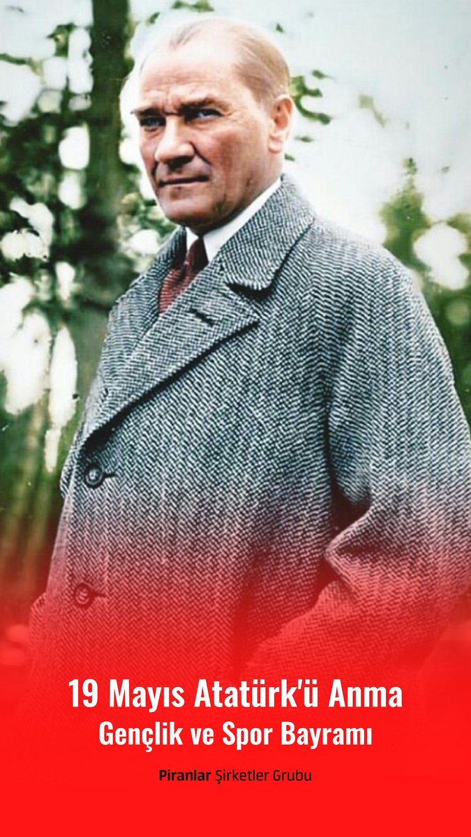 Piranlar's tweet photo. 19 Mayıs Atatürk'ü Anma, Gençlik ve Spor Bayramımız kutlu olsun.

Piranlar Şirketler Grubu https://t.co/Qc2mKvGoeB