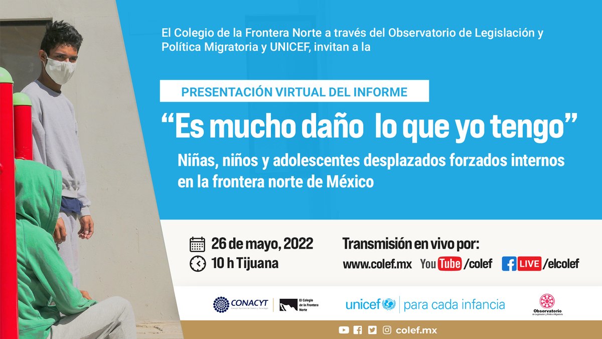 El jueves 26 de mayo presentaremos presentaremos “Es mucho DAÑO lo que YO TENGO”, un estudio sobre desplazamiento forzado interno de niñas, niños, adolescentes y sus familias en busca de protección en Tijuana y Mexicali.
<a href="/elcolef/">El Colef</a>
🕛 12 pm (hr. de CDMX) por facebook.com/elcolef