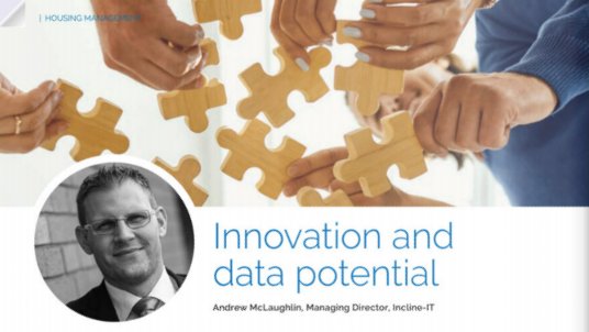 Andy McLaughlin, Managing Director of Incline-IT, discusses innovation and data potential in the May 2022 edition of @housingtech. See page 12 to read the full article. #HousingTechnology #Data #Innovation