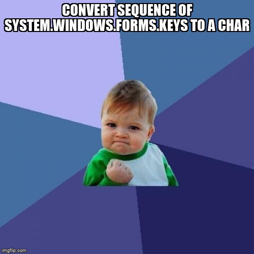 overflow_meme's tweet image. Convert sequence of System.Windows.Forms.Keys to a Char stackoverflow.com/questions/2518… #dotnet #keycode #keyboard #winforms #char