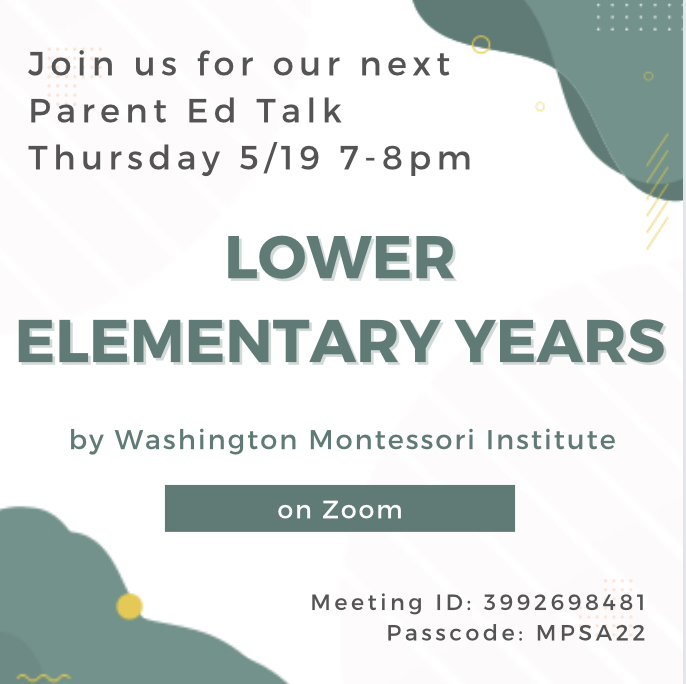 We look forward to hosting Washington Montessori Institute as they share insights about the Lower Elementary Years (Grades 1-3) - join us this Thursday 5/19 7-8pm on Zoom!