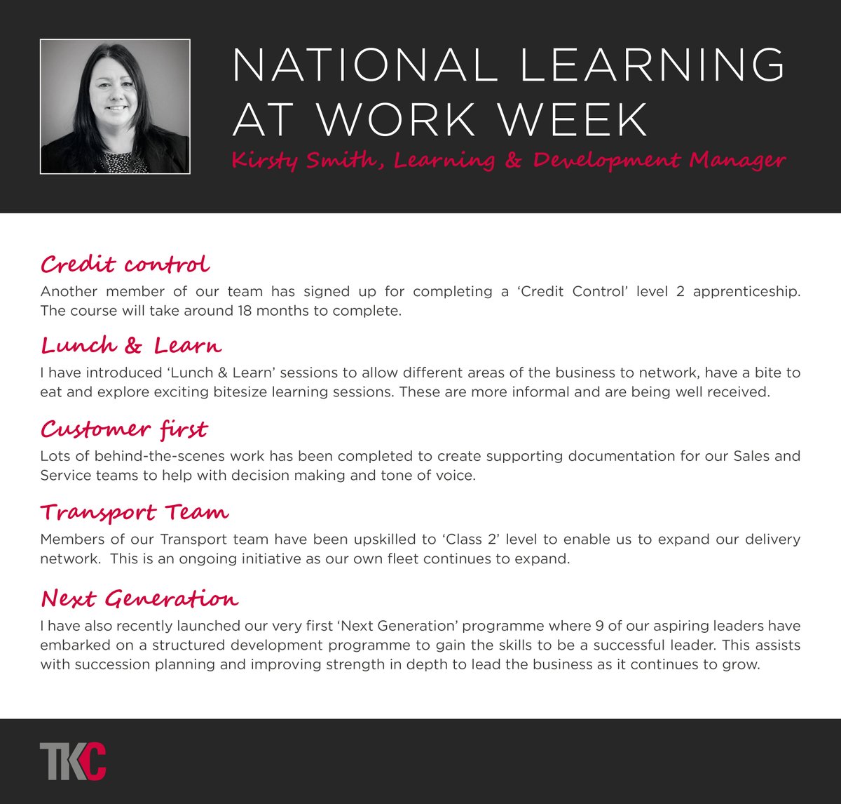 TKCTrade's tweet image. It’s #Nationallearningatworkweek, so an ideal time for catching up with our L &amp;amp; D Manager, Kirsty Smith to understand some of her recent initiatives with the TKC team.

Thanks to Kirsty, it’s great to see the time &amp;amp; investment that’s going on to continually develop the TKC team.