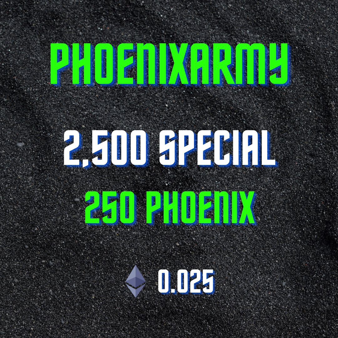 PHOENIXARMY 2,500 SPECIAL!!!

250 PHOENIX = PRICE 0.025!!!

10K ARMY MINT DATE SOON!!!

🔜PhoenixArmy Collection: Fourth Step!

Check link in bio!
linktr.ee/pheonixarmy