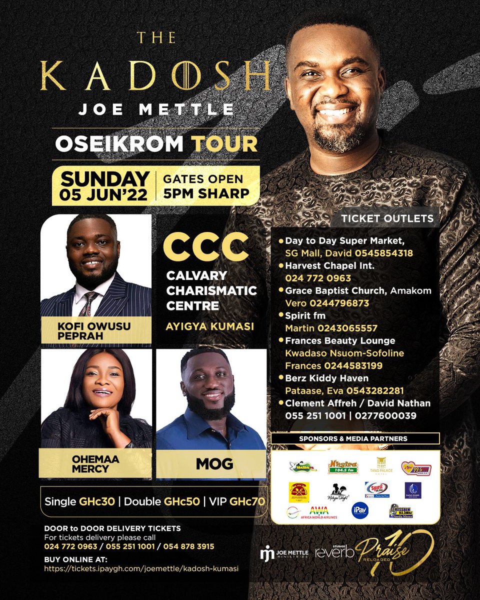 Oseikrom HERE WE COME...

Praise reloaded the “Kadosh tour”  edition finally lands in Kumasi on the 5th of June 2022 at CCC. <a href="/OhemaaMercy/">OHEMAA MERCY</a> @MogMusic
<a href="/kofipeprah/">Kofi Peprah</a>
 @joemettleministries @lovegiftband

See you there! 

#JoeMettle
#The Kadosh
#PraiseReloadedat10