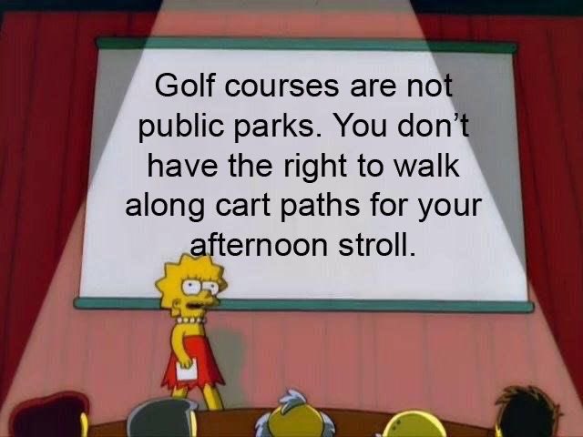 Saw this today. Made me think about <a href="/BrandermillCCVA/">Brandermill CC</a> and the constant battle we fight with homeowners.  It is private property you know!