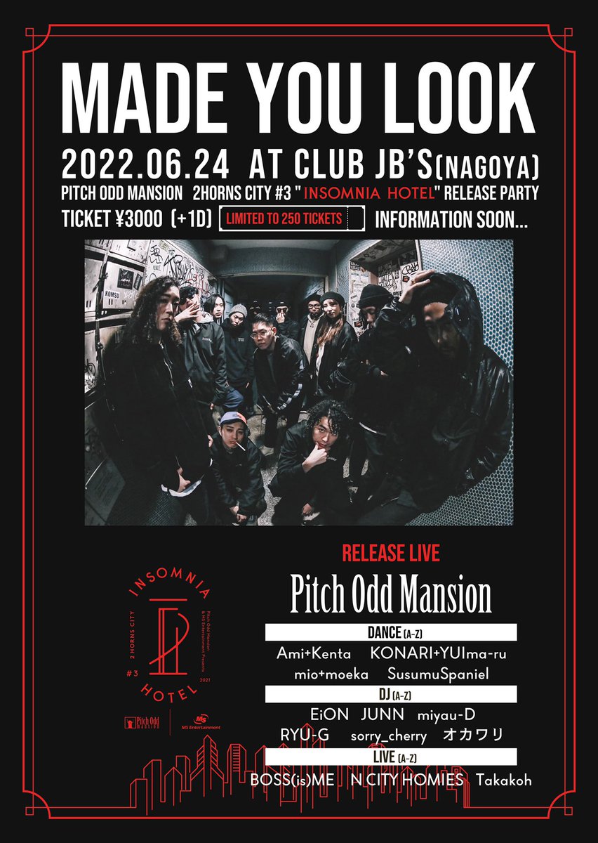 情報公開　MADE YOU LOOK
OPEN 21:00〜
#pitchoddmansion 
大集合案件です
予定確保よろしくお願いします

チケットの購入方法は後日アナウンスします

ぶち暴れましょ🤪