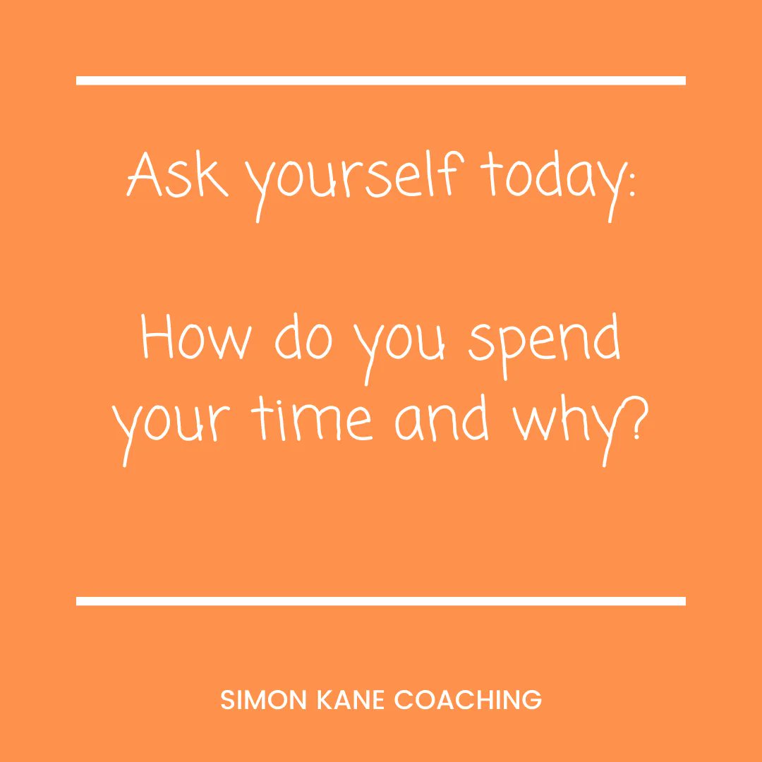 SimonKaneCoach's tweet photo. I hate that we're conditioned to ask the question "what do you do for a living?". A much better question is "how do you spend your time and why?". The moment I thought more about how &amp; why I spend my time, I was able to create more meaning in my life. https://t.co/vSY06MfTQy