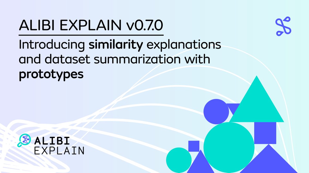 SeldonResearch's tweet photo. Announcing Alibi Explain 0.7.0 with a new class of similarity-based explainers and data sumarization techniques: https://t.co/nXa4Hz8MYe https://t.co/0AEKUWCsQq