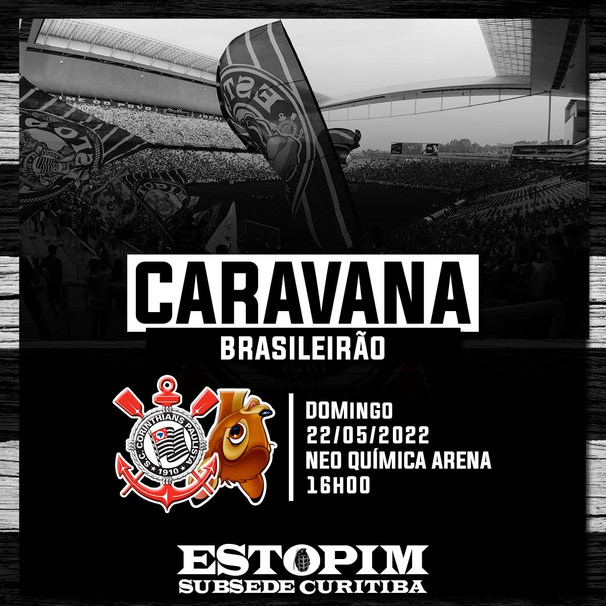 CARAVANA BRASILEIRÃO

⚽ CORINTHIANS x bicharada
📆 22/05/2022 (domingo) às 16h
🏟 Neo Química Arena

⚠️ Para informações sobre valores e horário de saída entrar em contato com o Preto (41) 99628-5501.

Torce e incentiva onde o Corinthians for!

ESTOPIM CURITIBA