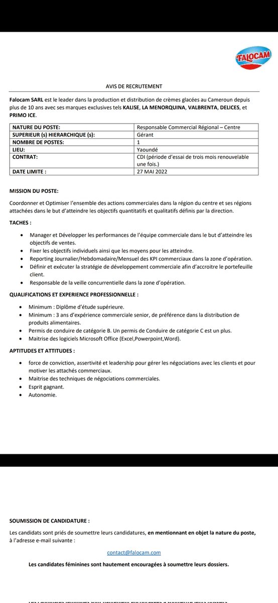 OFFRE D'EMPLOI

Nous recrutons un responsable régional dans la ville de Yaoundé.

Envoyez nous votre CV
falocamjobs@gmail.com

#Falocam #JobAlert
#MIC237
#LesCremesGlaceesDuCameroun