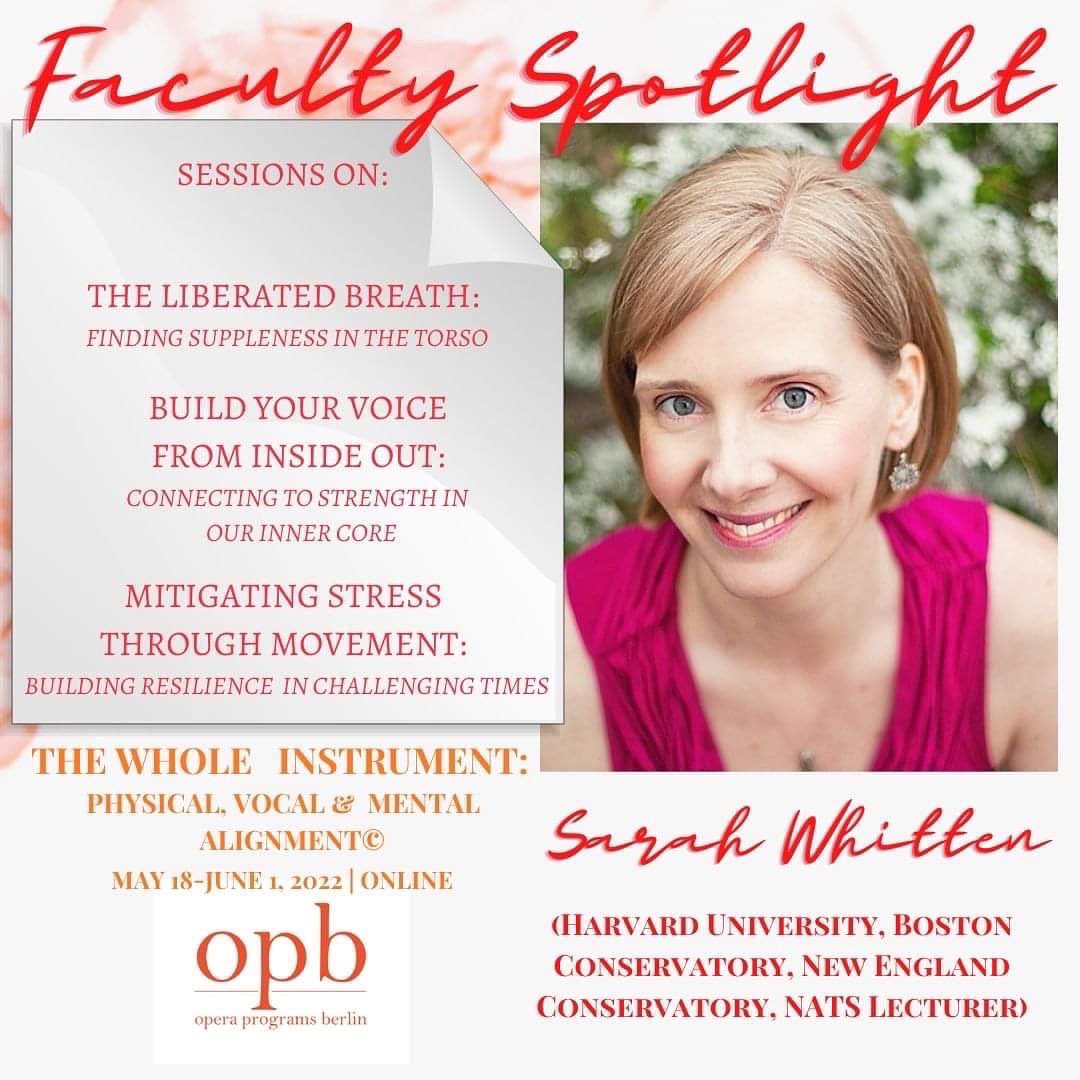 OperaPrgsBerlin's tweet photo. FACULTY SPOTLIGHT
SARAH WHITTEN
(Harvard University, Boston Conservatory, New England Conservatory, NATS Lecturer)
⚬
THE WHOLE INSTRUMENT: PHYSICAL, VOCAL &amp; MENTAL 
ALIGNMENT© Program
MAY 18-June 1, 2022 | online | 60-day replay
https://t.co/rvOBcTpbl6
⚬
https://t.co/e2BeeDJsk2 https://t.co/EhlMFNDniO