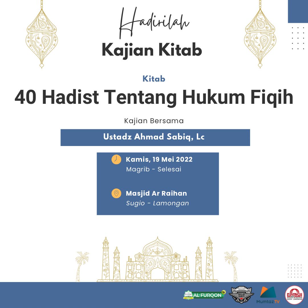 Kajian Kitab 40 Hadits tentang hukum fiqih bersama Ustadz Ahmad Sabiq di Masjid Ar Raihan. Insya Allah, Besok Kamis Malam 19 Mei 2022

#lamonganmengaji #kajianlamongan #infolamongan