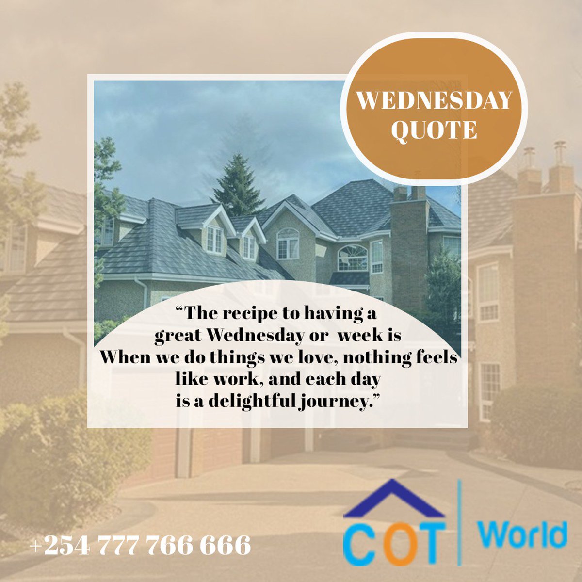 CotTiles's tweet photo. "The recipe to having a great Wednesday or a great week is making sure we work a job that we love and which bring us joy and fulfilment. When we do things we love, nothing feels like work, and each day is a delightful journey" --- Wednesday Quote. https://t.co/ZBiK7TqKNy