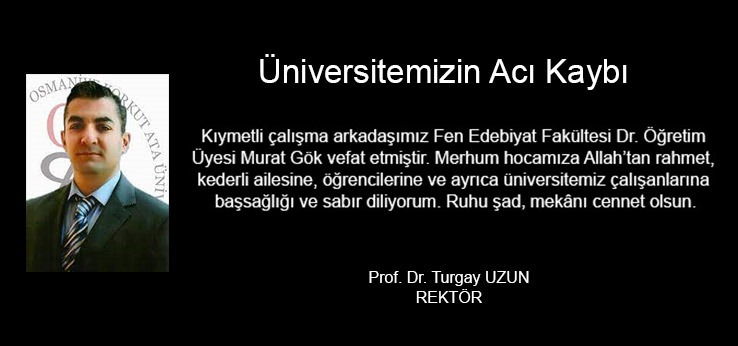 Üniversitemiz Rektörü Prof. Dr. Turgay Uzun'un taziye mesajı. <a href="/uzun_turgay/">Turgay UZUN</a>