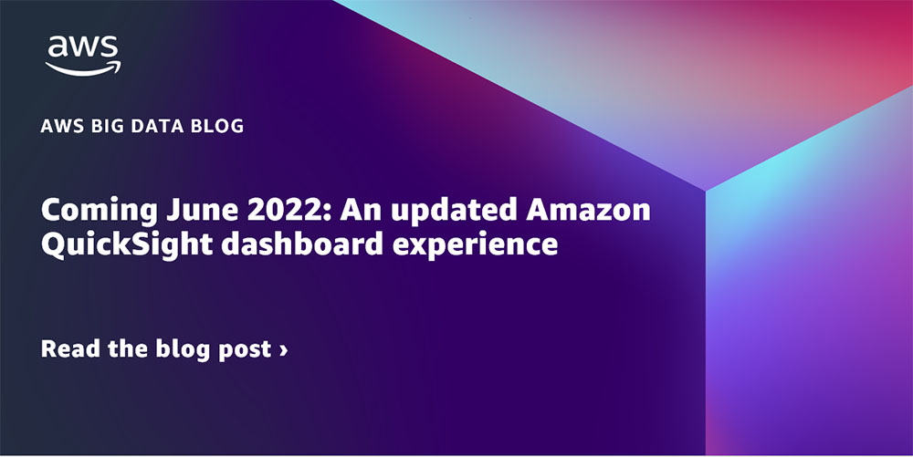 Coming June 2022: An updated Amazon QuickSight dashboard experience dlvr.it/SQcqjp
