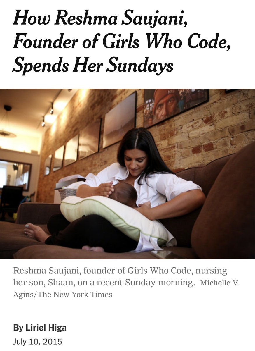 New York Times headline, How Reshma Saujani, Founder of Girls Who Code, Spends Her Sundays. The headline photo shows Reshma Saujani, founder of Girls Who Code, nursing her son, Shaan, at home on a Sunday morning. The article is dated July 10, 2015. It is written by Liriel Higa.