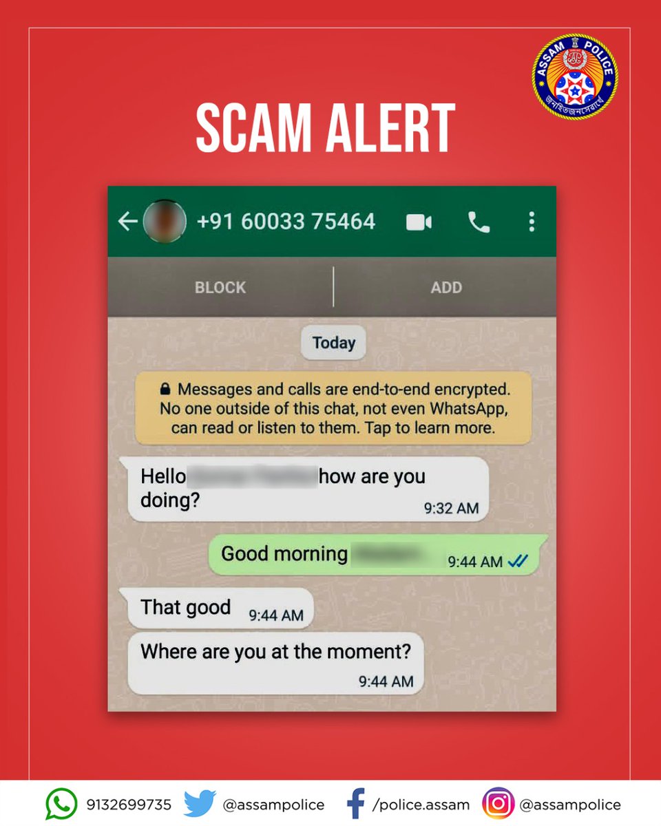 assampolice's tweet photo. Important Alert

If you receive a WhatsApp message from an unknown number pretending to be someone you know, using a profile picture of the known person, never respond to such messages. 

Stay Vigilant. IT IS A SCAM! https://t.co/lyZwMJKWc6