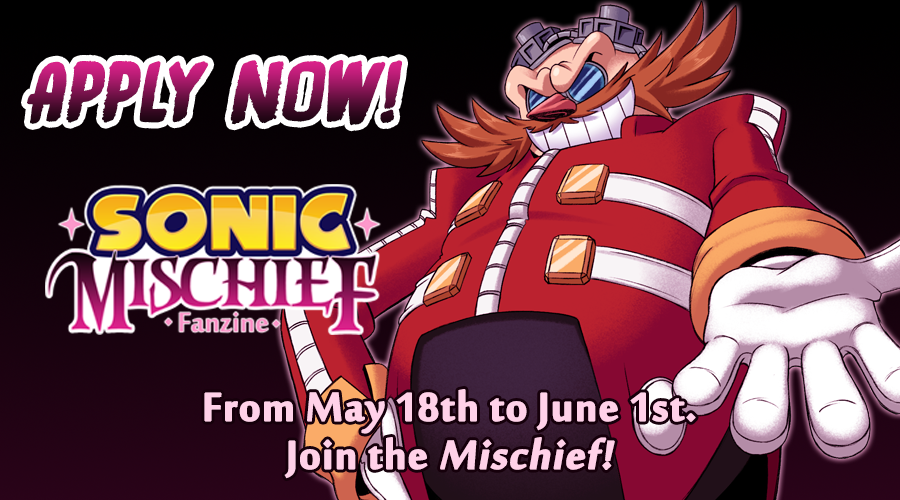 ✧Applications are officially 𝗢𝗣𝗘𝗡!!✧

Join the dark side and apply for the Sonic Mischief Fanzine now! (From May18th to June 1st)

✨forms.gle/PC45U2sXpCifPc…✨