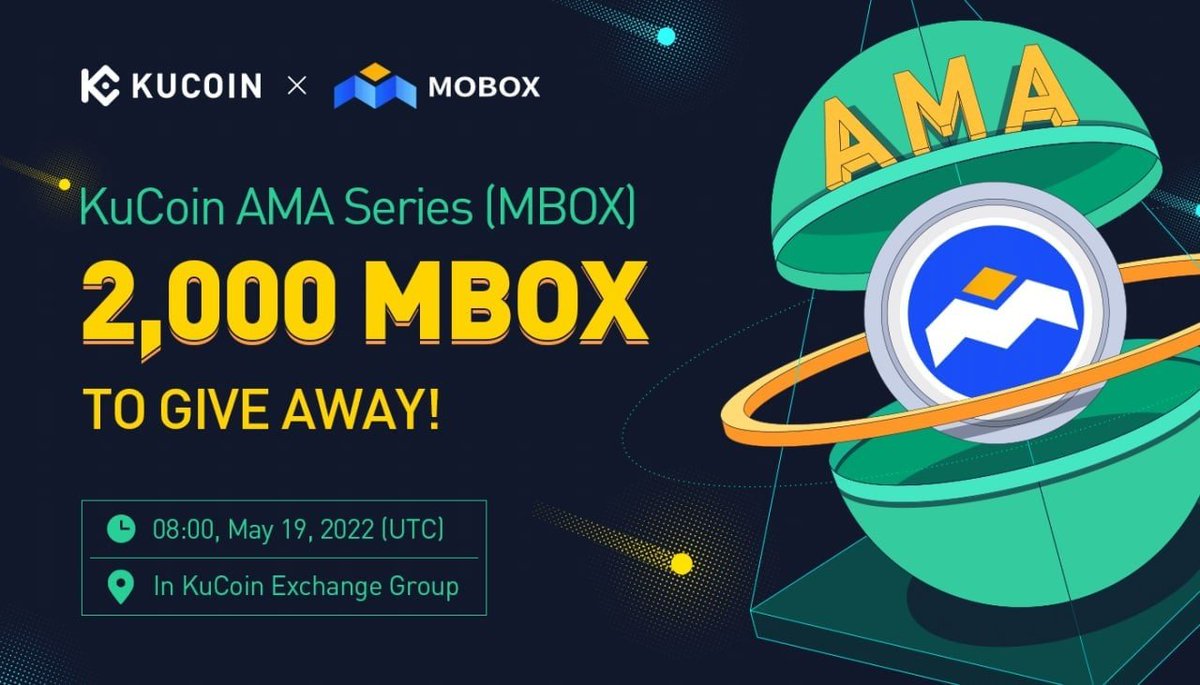 kucoincom's tweet photo. Join the #KuCoin AMA with @MOBOX_Official, 2,000 $MBOX to Give Away!

⏰ Date: 8:00 AM on May 19, 2022 (UTC)

📍 AMA Venue: https://t.co/tGuGCYpuf8

Read More: https://t.co/NJBJkaxLcd

#KuCoinAMA https://t.co/ZsukvwrxyY