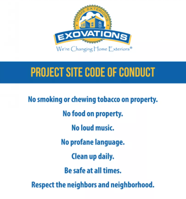 Do you know about the EXOVATIONS® Code of Conduct? All of our team members adhere to this when at your home. It's posted at all of our project sites, reminding homeowners of our pledge to maintain a safe work environment &amp; respect your property &amp; your neighborhood.
#exovations