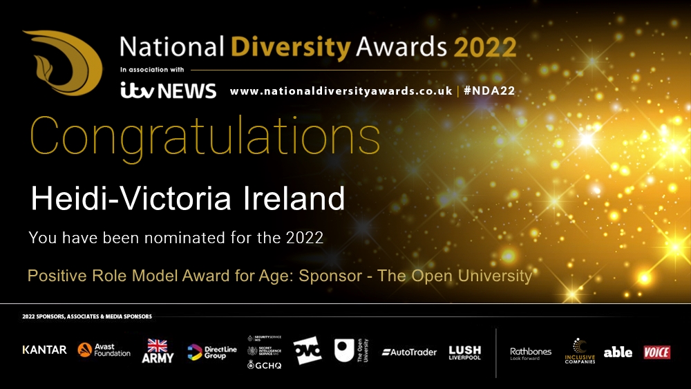 ndawards's tweet image. Congratulations to Heidi-Victoria Ireland who has been nominated for the Positive Role Model Award for Age: sponsored by @OpenUniversity at The National Diversity Awards 2022 in association with @itvnews. To vote please visit nationaldiversityawards.co.uk/awards-2022/no… #NDA22 #VotingNowOpen